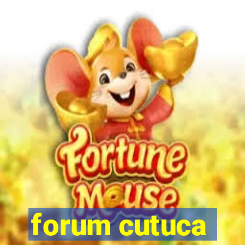 forum cutuca